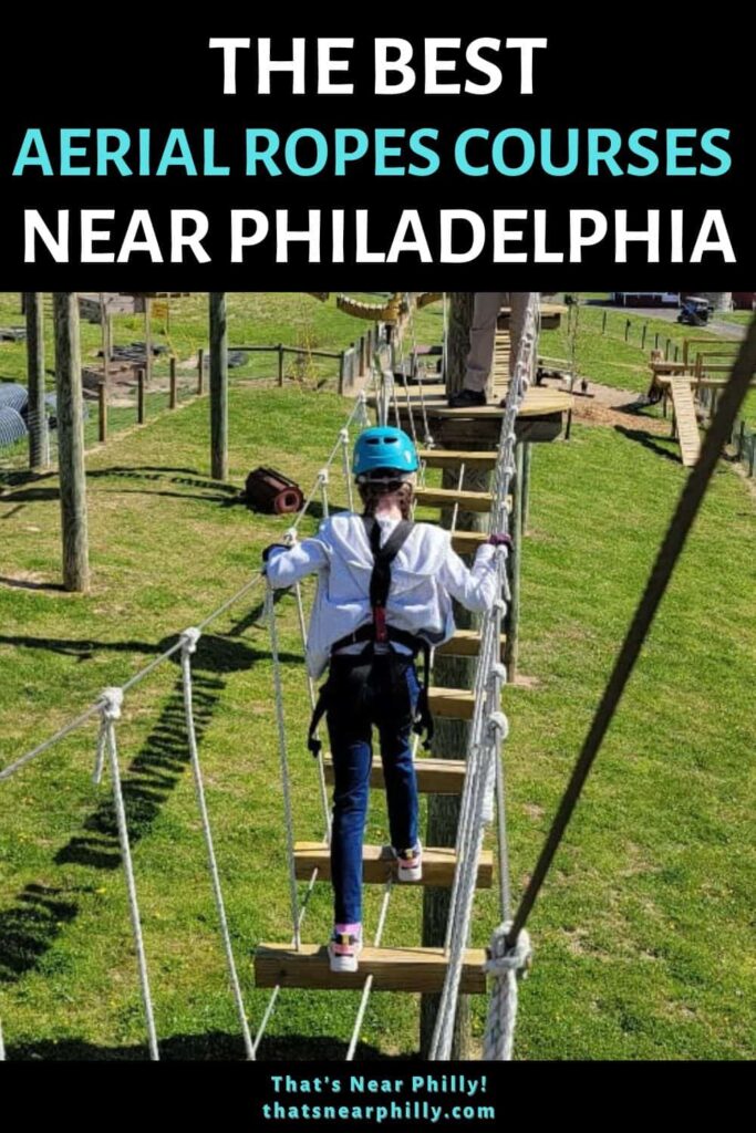 There are several aerial ropes courses near Philadelphia that are perfect for both kids and adults and everyone in between!