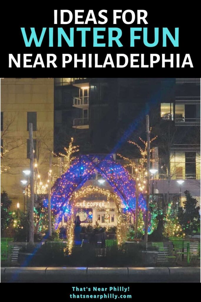 There tons of things to do near Philadelphia in the winter