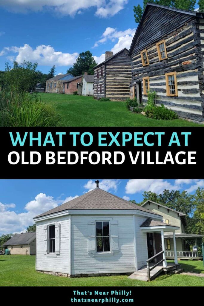 Old Bedford Village is an awesome living history museum in Bedford County Pa